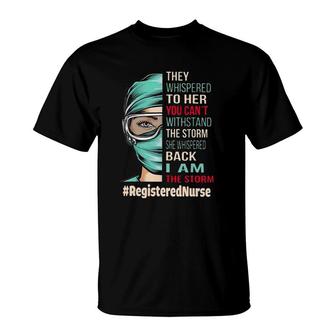 Can't Withstand The Storm I Am The Storm - Registered Nurse T-Shirt | Mazezy UK
