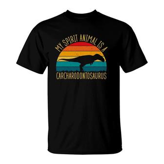 Carcharodontosaurus Is My Spirit Animal Dinosaur Lovers T-Shirt