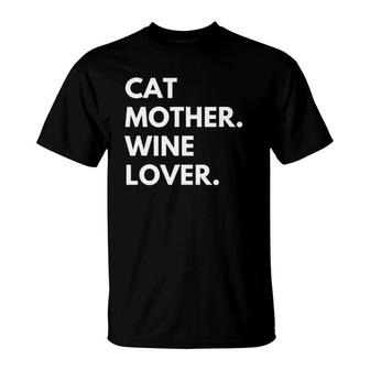 Cat Mother Wine Lover Funny Cat Owner T-Shirt | Mazezy