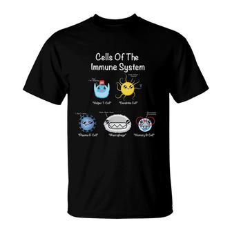 Cell Of The Immune System Biology Pun T-Shirt | Mazezy