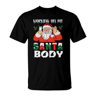 Christmas Cookie Dad Bod Working On My Santa Body T-Shirt | Mazezy