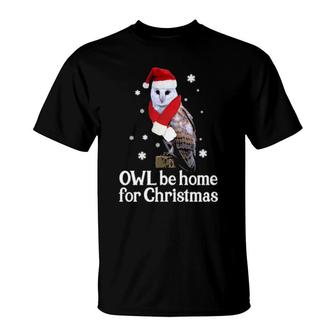 Christmas Owl Be Home For Christmas Santa Hat & Scarf Barn O T-Shirt | Mazezy