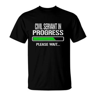 Civil Servant In Progress Please Wait Baby Announce Funny Job Title T-Shirt | Mazezy