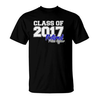Class Of 2017 Gift Retired Police Officer Retirement T-Shirt | Mazezy