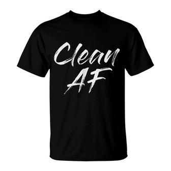 Clean Af T-Shirt | Mazezy