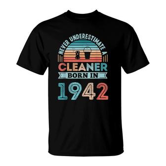 Cleaner Born 1942 80Th Birthday Cleaning T-Shirt | Mazezy