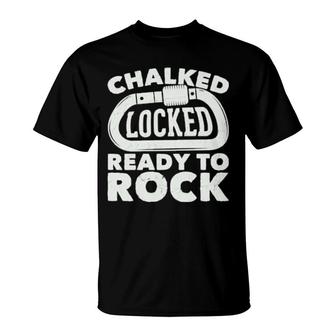 Climbing Climber Chalked Locked Ready To Rock Carabiner T-Shirt | Mazezy AU