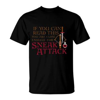 Close Enough For Sneak Attack T-Shirt | Mazezy