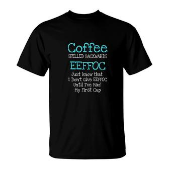 Coffee Spelled Backwards Caffeine Addict Humor T-shirt - Thegiftio