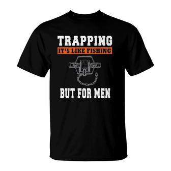 Cool Trapping For Trappers With A Funny Saying T-Shirt | Mazezy