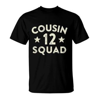 Cousin Squad Matching Cousin Team Number 12 Family Reunion T-Shirt | Mazezy