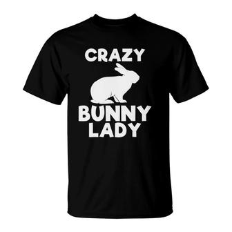 Crazy Bunny Lady Funny Animal Rabbit Lover Girl Women Gift T-Shirt | Mazezy