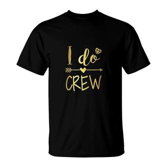 I Do Crew For Wedding Bride Bachelorette Party Yellow T-shirt - Thegiftio UK