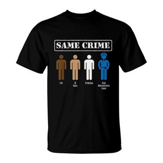 Same Crime Different Time Satirical T-shirt - Thegiftio UK