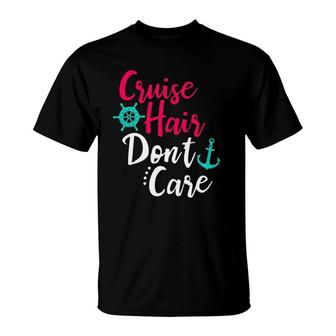 Cruise Hair Don't Care Women Girls Cruising Ship Sailing T-Shirt | Mazezy