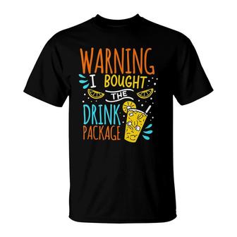 Cruise Tank Top Warning I Bought Drink Package T-Shirt | Mazezy