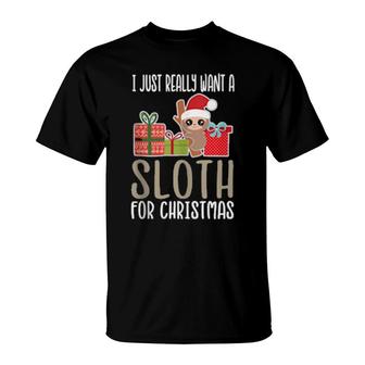 Cute Christmas Sloth I Want A Sloth  T-Shirt