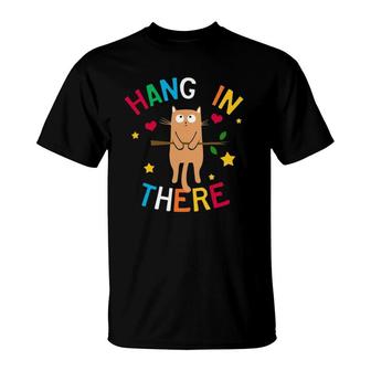 Cute Hang In There Cat Lover Pet Owner Funny Kitten Gift T-Shirt | Mazezy CA