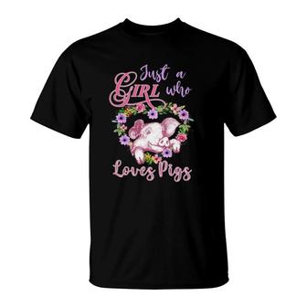Cute Just A Girl Who Loves Pigs Girls Women Swine Owners T-Shirt | Mazezy CA
