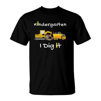Cute Kindergarten I Dig It, Kindergarten First Day Of School T-Shirt | Mazezy