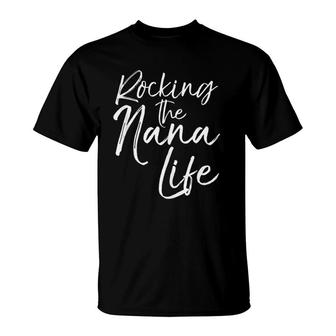 Cute Mother's Day Gift Grandmothers Rocking The Nana Life T-Shirt | Mazezy AU