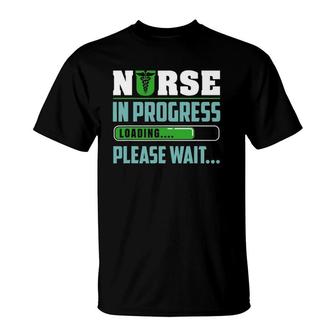 Cute Nursing Student Gifts Funny Nurse In Progress Saying T-Shirt | Mazezy