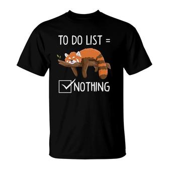 Cute Red Panda Lazy Tired Chilling To Do List Nothing Pandas T-shirt - Thegiftio UK