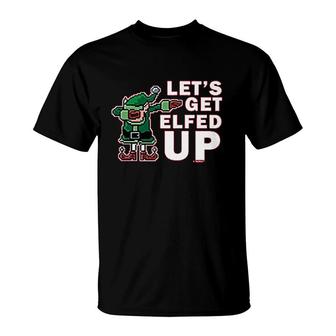 Dabbing Santas Elf Lets Get Elfed Up T-Shirt | Mazezy