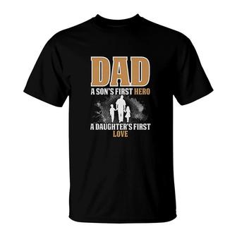 Dad A Sons First Hero A Daughters First Love T-Shirt | Mazezy