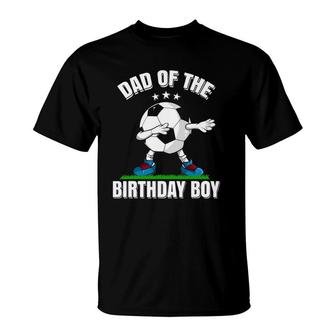 Dad Of The Birthday Boy Funny Dabbing Soccer Lover Gift T-Shirt | Mazezy