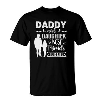 Daddy And Daughter Best Friends For Life Father's Day T-Shirt | Mazezy
