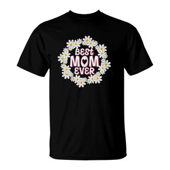 Daisy Wreath Best Mom Ever Mother's Day T-Shirt | Mazezy