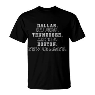 Dallas Raleigh Tennessee Austin Boston New Orleans T-Shirt | Mazezy
