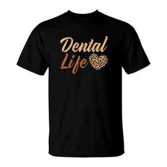 Dental Life Leopard Print Dental Hygienist Dentist Assistant T-Shirt | Mazezy