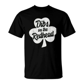 Dibs On The Redhead Funny St Patricks Day Drinking T-Shirt - Thegiftio UK