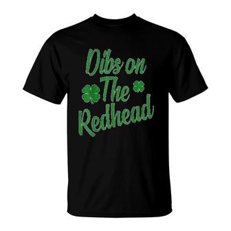 Dibs On The Redhead St Patricks Day Gift T-Shirt | Mazezy