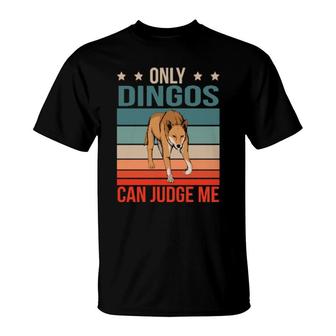 Dingos Can Judge Me Wilddog Dingo T-Shirt | Mazezy