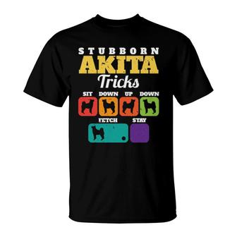 Dog Akita Stubborn Akita Tricks Dog Lover 450 Paws T-Shirt | Mazezy