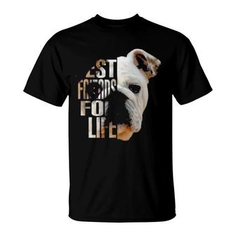 Dog English Bulldog Best Friends For Life Bulldog Dog Pet Lovers 508 Paws T-Shirt | Mazezy