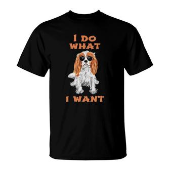 Dog I Do What I Want Cavalier King Charles Spaniel 10 Paws T-Shirt | Mazezy