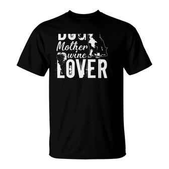 Dog Mother Wine Lover Bernese Mountain Version T-Shirt
