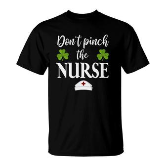 Dont Pinch The Nurse Saint Patricks Day St Pattys T-shirt - Thegiftio UK