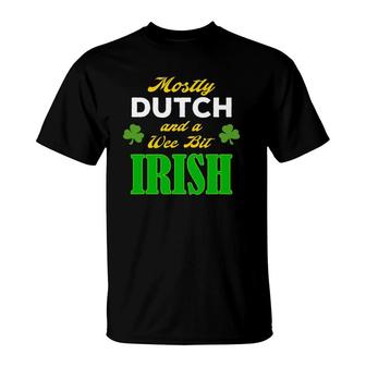 Dutch Wee Bit Irish Funny St Patrick's Day Gift Design T-Shirt | Mazezy