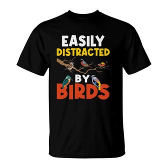 Easily Distracted By Birds Birding Bird Watching Birder T-Shirt | Mazezy