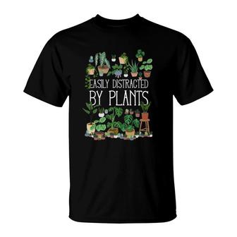Easily Distracted By Potted Plants T-Shirt | Mazezy