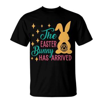 Easter The Easter Bunny Has Arrived T-Shirt | Mazezy