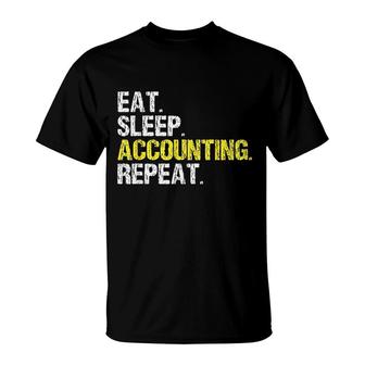 Eat Sleep Accounting Repeat Accountant T-Shirt | Mazezy