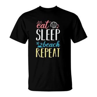 Eat Sleep Beach Repeat Funny Island Swimming Relaxing Quotes T-Shirt | Mazezy