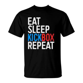 Eat Sleep Kickbox Repeat Kickboxing Gift T-Shirt | Mazezy