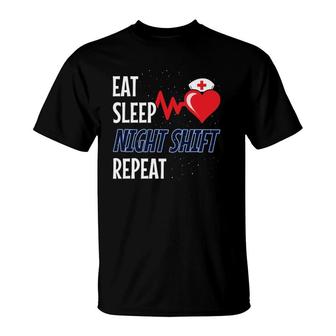 Eat Sleep Night Shift Repeat - Night Shift Nurse T-Shirt | Mazezy